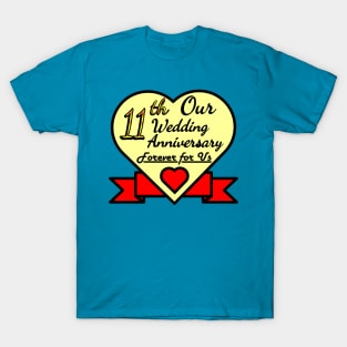 Our 11 th Wedding anniversary T-Shirt